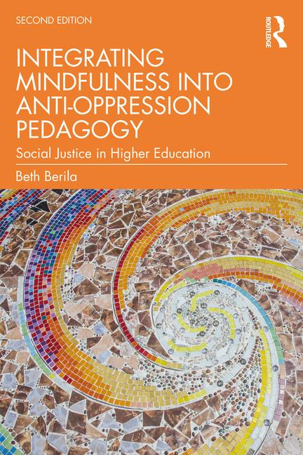 Książka Integrating Mindfulness into Anti-Oppression Pedagogy Berila