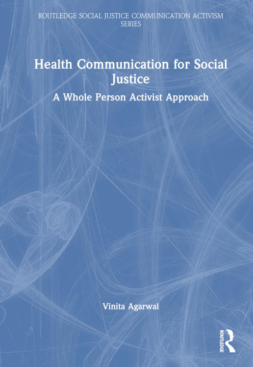 Kniha Health Communication for Social Justice Agarwal