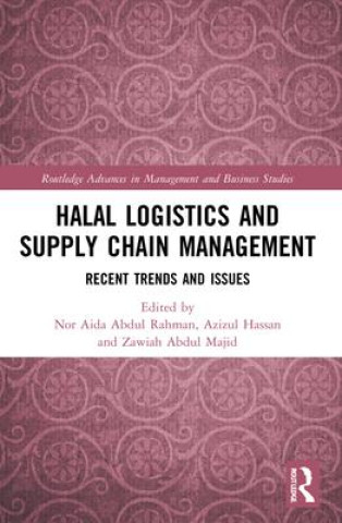 Kniha Halal Logistics and Supply Chain Management Nor Aida Abdul Rahman