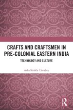 Crafts and Craftsmen in Pre-colonial Eastern India