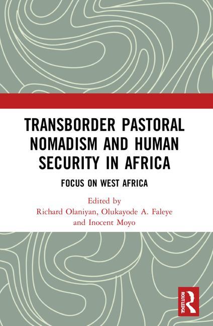 Libro Transborder Pastoral Nomadism and Human Security in Africa Richard Olaniyan
