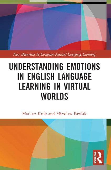 Kniha Understanding Emotions in English Language Learning in Virtual Worlds Kruk