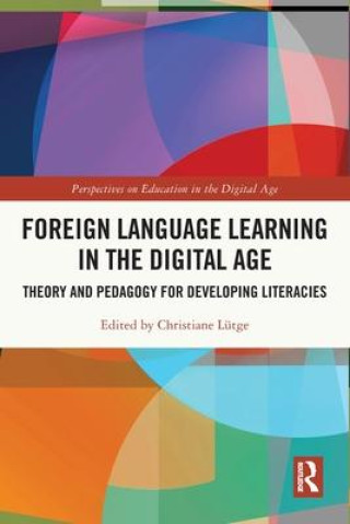 Kniha Foreign Language Learning in the Digital Age Christiane Lütge