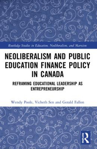 Kniha Neoliberalism and Public Education Finance Policy in Canada Poole