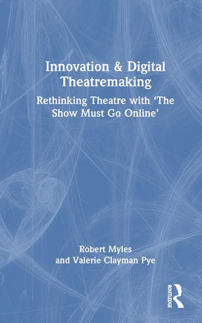 Книга Innovation & Digital Theatremaking Robert Myles