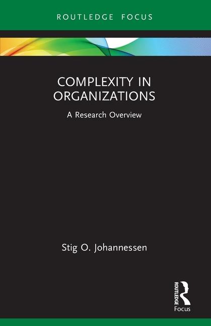Knjiga Complexity in Organizations Stig O. Johannessen