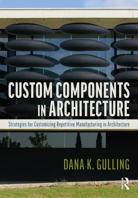 Knjiga Custom Components in Architecture Dana Gulling