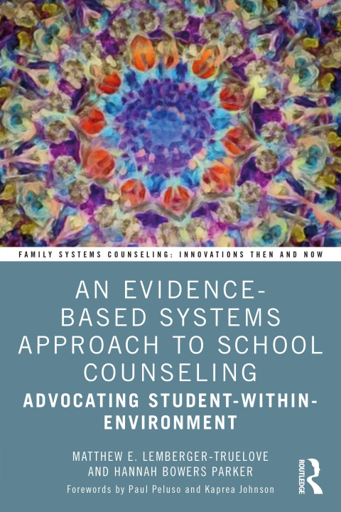 Knjiga Evidence-Based Systems Approach to School Counseling Matthew Lemberger-Truelove
