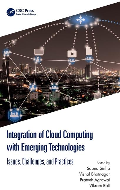 Knjiga Integration of Cloud Computing with Emerging Technologies Sapna Sinha