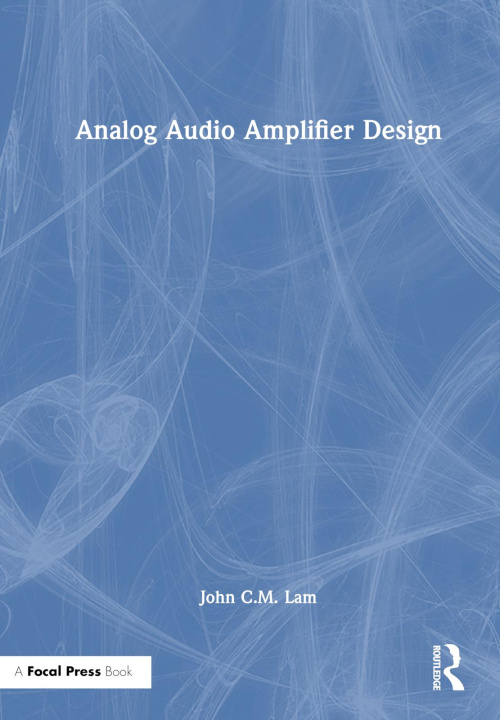 Książka Analog Audio Amplifier Design John C.M. Lam