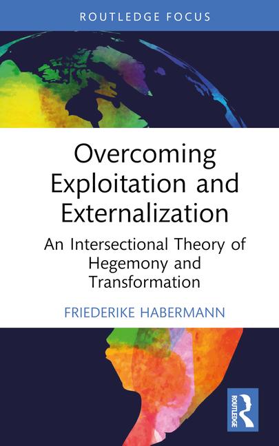 Book Overcoming Exploitation and Externalization Friederike Habermann