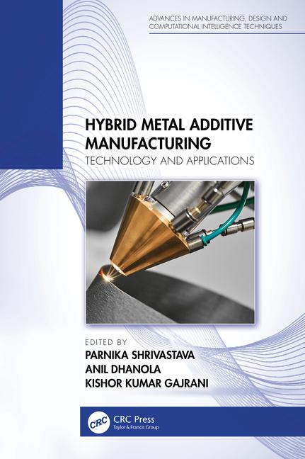 Book Hybrid Metal Additive Manufacturing Parnika Shrivastava