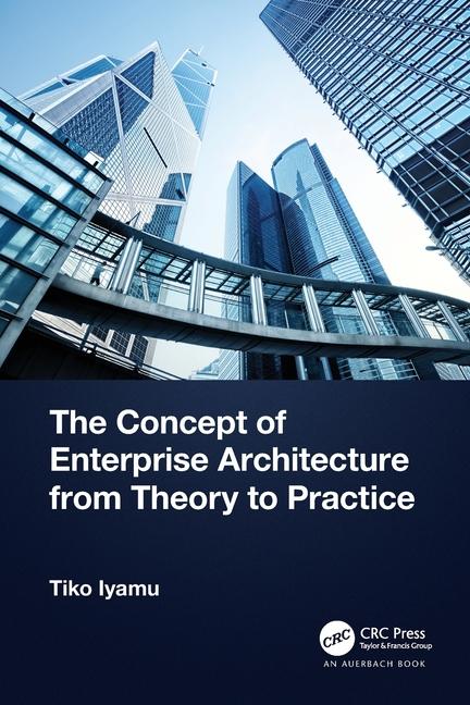 Kniha Concept of Enterprise Architecture from Theory to Practice Iyamu