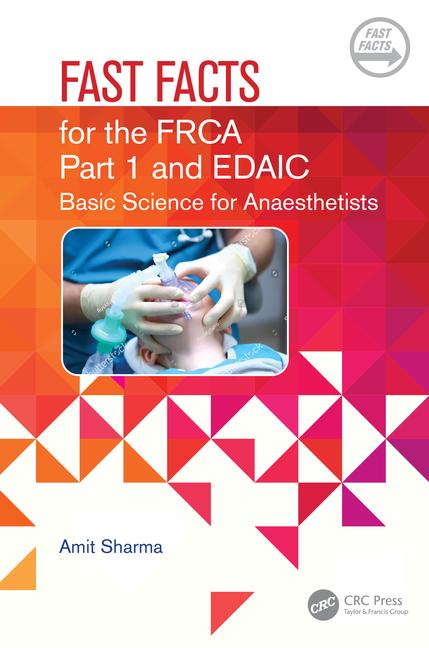 Book Fast Facts for the Primary FRCA and EDAIC Amit Sharma