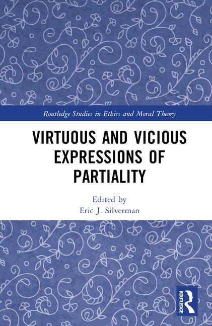 Buch Virtuous and Vicious Expressions of Partiality Eric J. Silverman