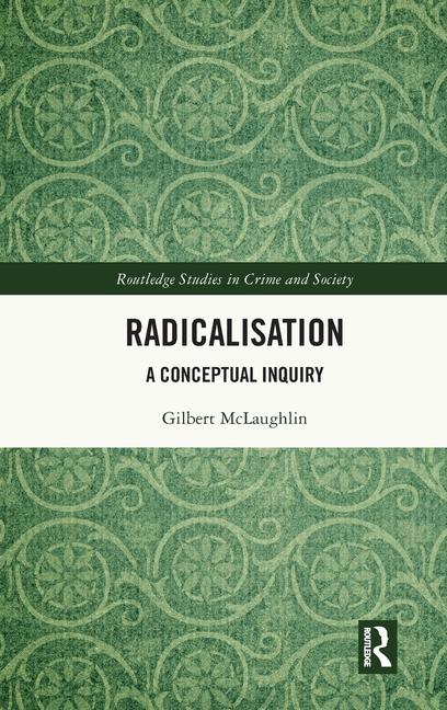 Knjiga Radicalisation Gilbert (Liverpool Hope University) McLaughlin