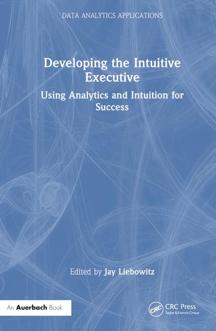 Knjiga Developing the Intuitive Executive Jay Liebowitz