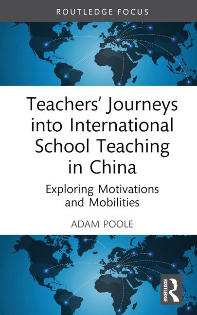 Kniha Teachers' Journeys into International School Teaching in China Poole