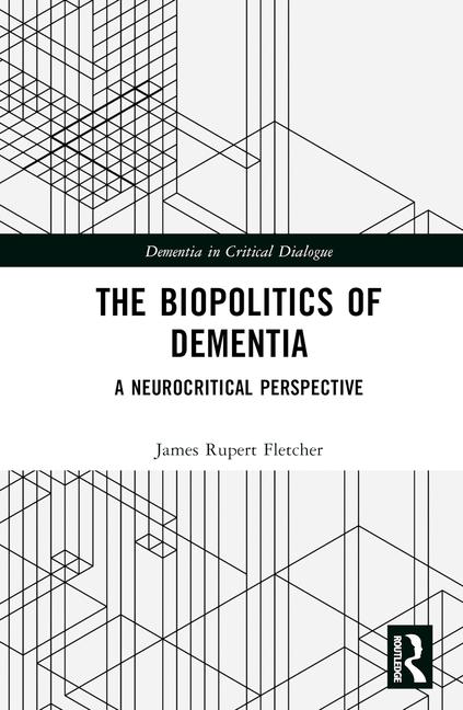 Kniha Biopolitics of Dementia Fletcher
