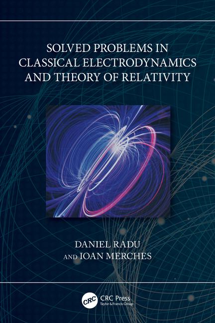 Könyv Solved Problems in Classical Electrodynamics and Theory of Relativity Daniel Radu