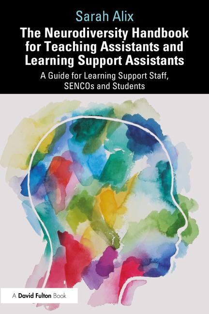 Könyv Neurodiversity Handbook for Teaching Assistants and Learning Support Assistants Sarah Alix