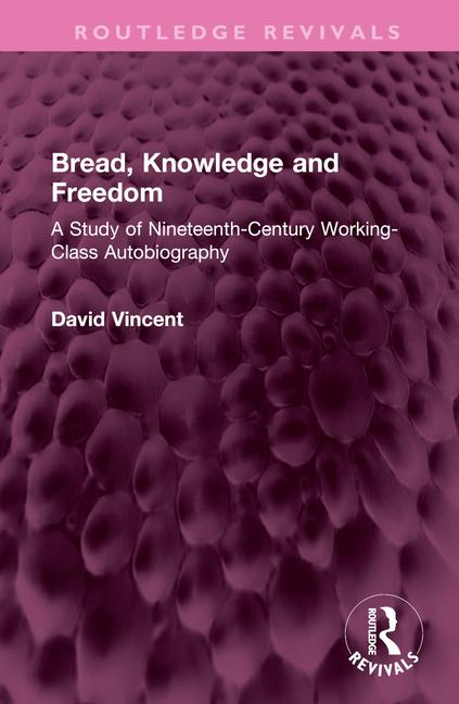 Book Bread, Knowledge and Freedom David Vincent