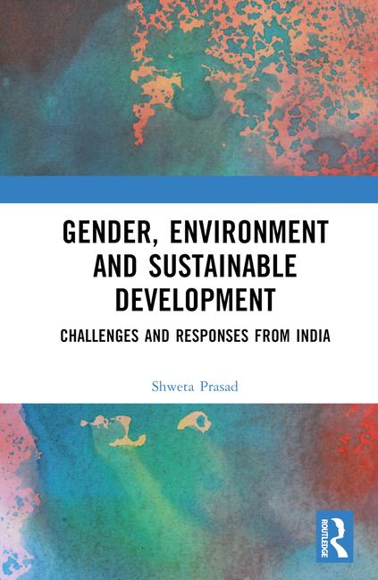 Knjiga Gender, Environment and Sustainable Development Shweta Prasad
