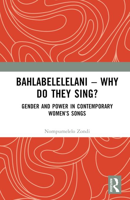 Knjiga Bahlabelelelani - Why Do They Sing? Nompumelelo Zondi