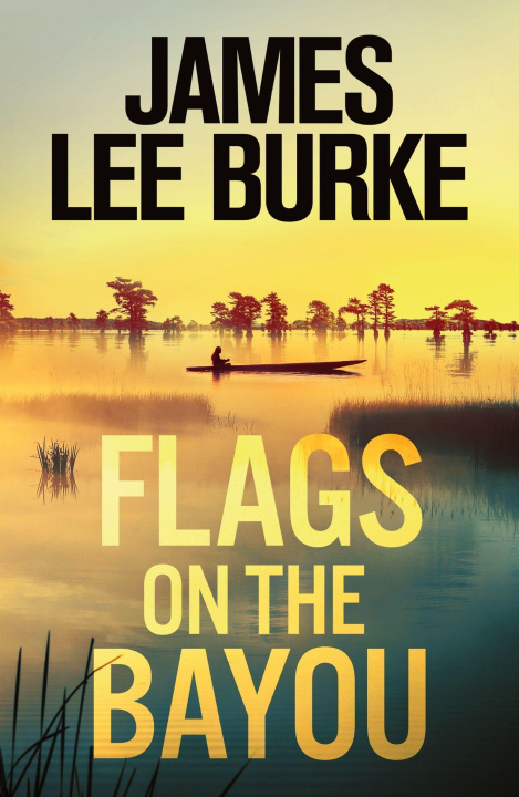 Book Flags on the Bayou James Lee Burke