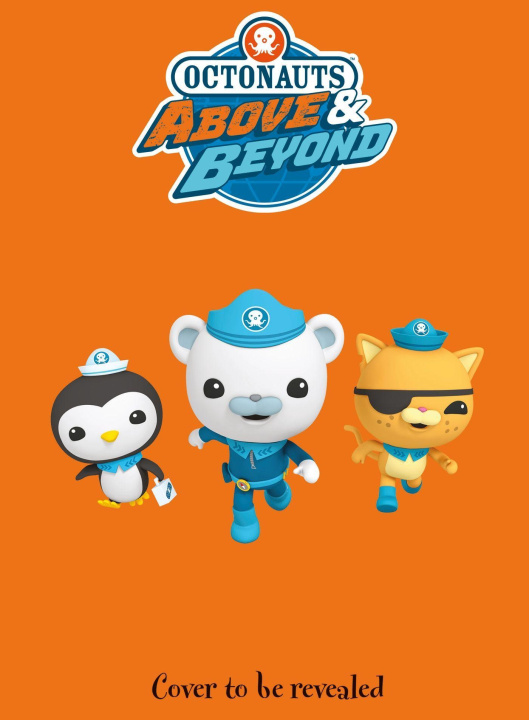 Kniha Octonauts Above & Beyond: Octo-Report Official Octonauts