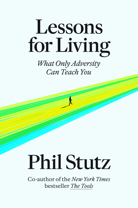 Knjiga Lessons for Living Phil Stutz
