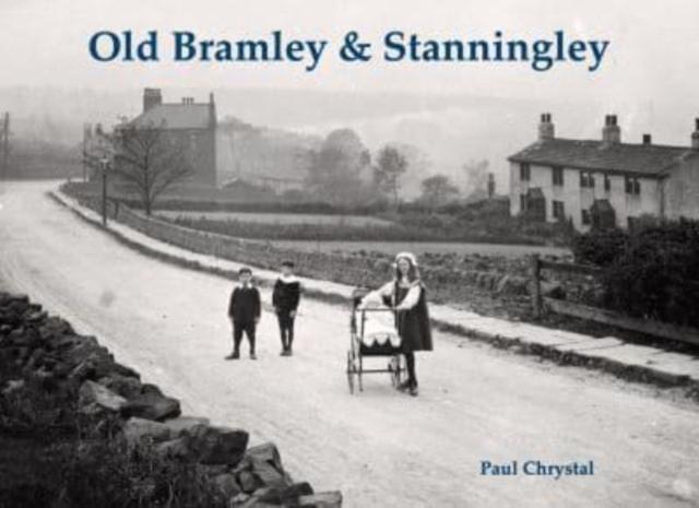 Knjiga Old Bramley & Stanningley Paul Chrystal
