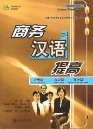 Kniha Advanced Business Chinese Zhang Li