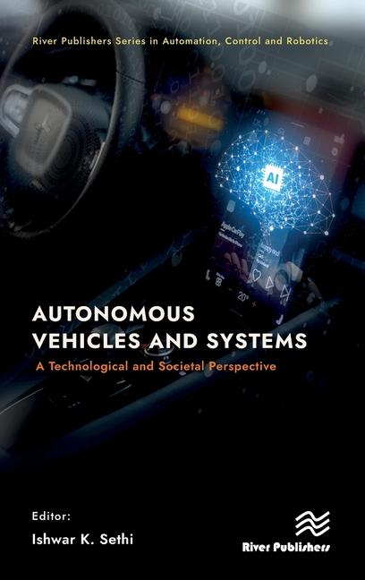Book Autonomous Vehicles and Systems Ishwar K. Sethi