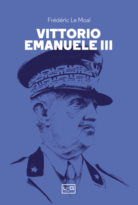 Kniha Vittorio Emanuele III Frédéric Le Moal