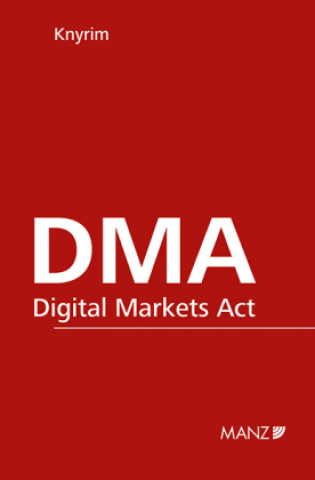 Könyv DMA - Digital Markets Act Rainer Knyrim