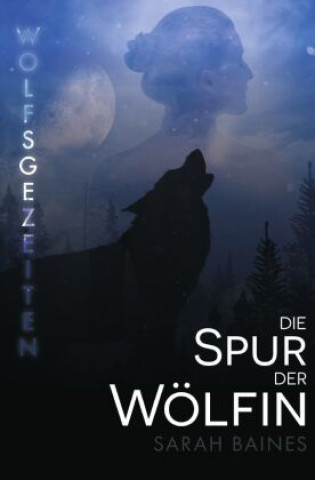 Boek Die Spur der Wölfin Sarah Baines