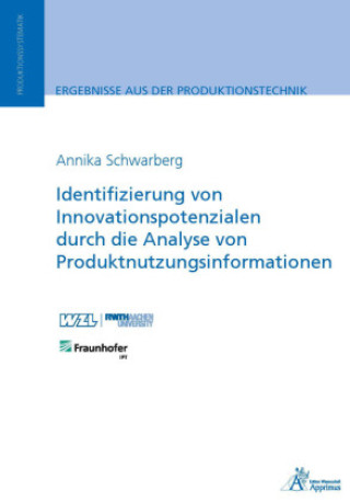 Kniha Identifizierung von Innovationspotenzialen durch die Analyse von Produktnutzungsinformationen Annika Schwarberg