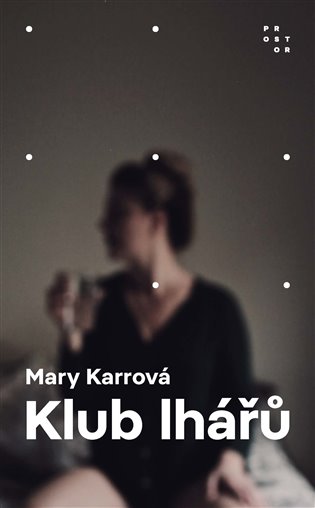 Kniha Klub lhářů Mary Karrová