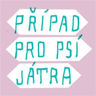 Kniha Případ pro psí játra Dagmar Urbánková