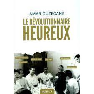 Книга Le rEvolutionnaire heureux AMAR OUZEGANE
