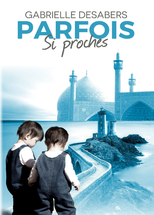 Boek Parfois si proches Gabrielle Desabers