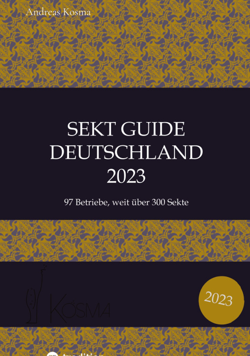 Kniha Sekt Guide Deutschland Das Standardwerk zum Deutschen Sekt Andreas Kosma