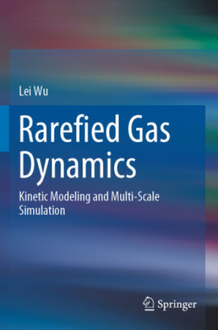 Knjiga Rarefied Gas Dynamics Lei Wu