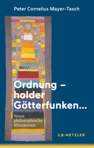 Knjiga Ordnung - holder Götterfunken... Peter Cornelius Mayer-Tasch
