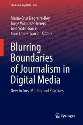 Book Blurring Boundaries of Journalism in Digital Media María-Cruz Negreira-Rey