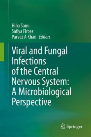 Buch Viral and Fungal Infections of the Central Nervous System: A Microbiological Perspective Hiba Sami