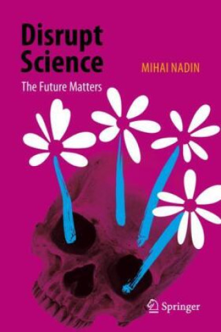 Buch Disrupt Science Mihai Nadin
