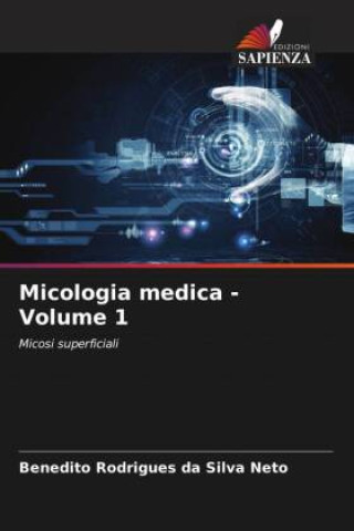 Βιβλίο Micologia medica - Volume 1 Benedito Rodrigues da Silva Neto