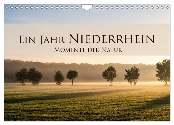 Naptár/Határidőnapló Ein Jahr Niederrhein Momente der Natur (Wandkalender 2024 DIN A4 quer), CALVENDO Monatskalender Bastian Pauli